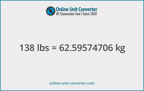 138 Pounds to Kilograms (138 lb to kg)